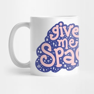 give me space Mug